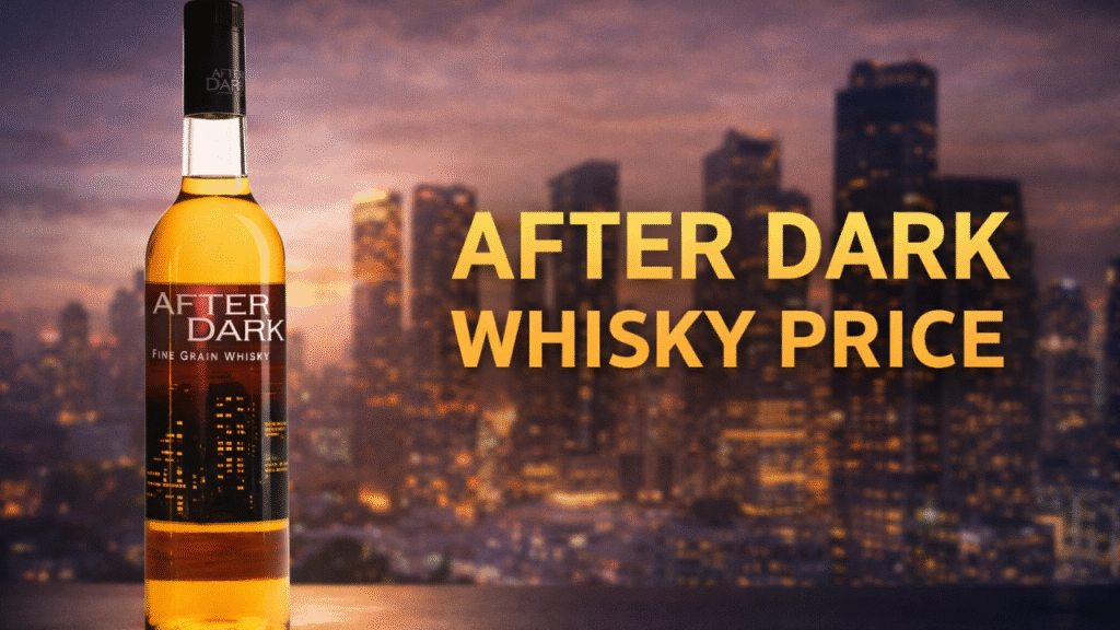 After Dark Whisky Price