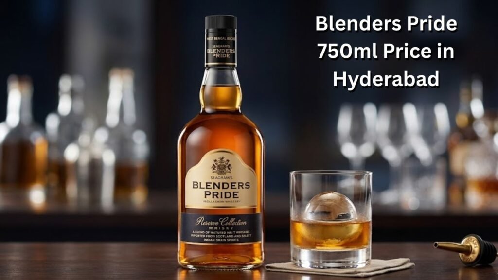 Blenders Pride 750ml Price in Hyderabad