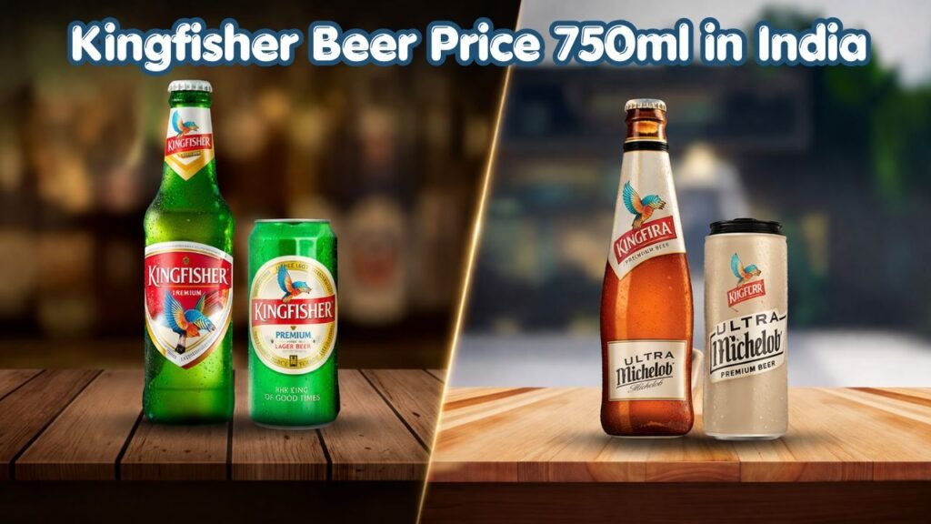 Kingfisher Beer Price 750ml in India