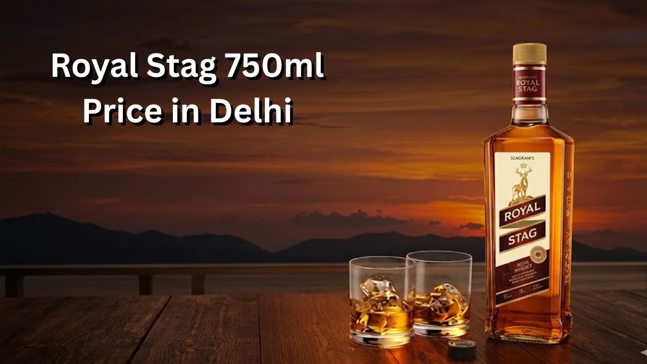 Royal Stag 750ml Price in Delhi