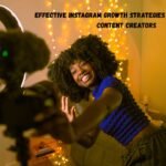 Effective Instagram Growth Strategies for Brands and Content Creators